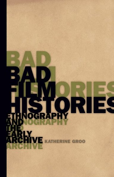 Katherine Groo - Bad Film Histories, Inbunden