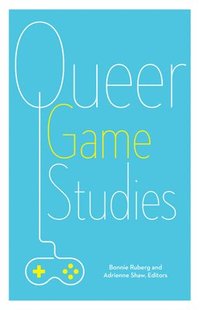 bokomslag Queer Game Studies
