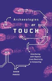 bokomslag Archaeologies of Touch