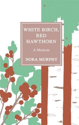 White Birch, Red Hawthorn 1