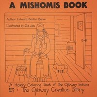 bokomslag A Mishomis Book, A History-Coloring Book of the Ojibway Indians
