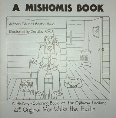 bokomslag A Mishomis Book, A History-Coloring Book of the Ojibway Indians