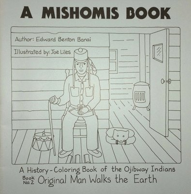 Edward Benton-Banai - Mishomis Book, a History-Coloring Book of the Ojibway Indians, Häftad