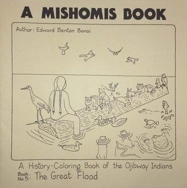 bokomslag A Mishomis Book, A History-Coloring Book of the Ojibway Indians