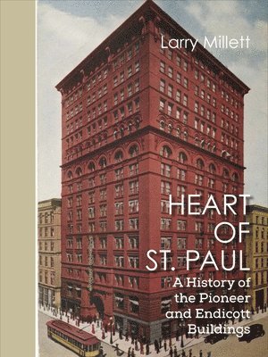 Larry Millett - Heart of St. Paul, Inbunden
