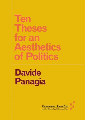 Ten Theses for an Aesthetics of Politics 1