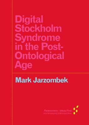 bokomslag Digital Stockholm Syndrome in the Post-Ontological Age