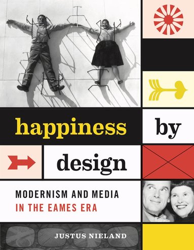 Justus Nieland - Happiness by Design, Inbunden
