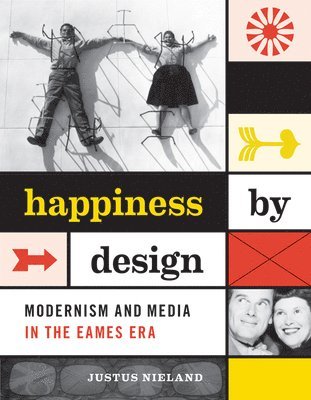 Justus Nieland - Happiness by Design, Häftad