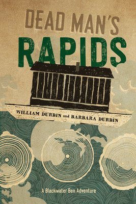 William Durbin, Barbara Durbin - Dead Man's Rapids, Häftad