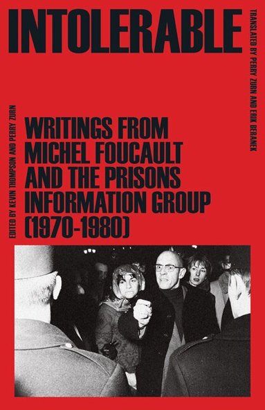 Michel Foucault, Prisons Information Group, Kevin Thompson, Perry Zurn - Intolerable, Inbunden
