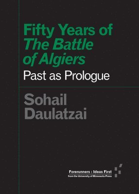 Sohail Daulatzai - Fifty Years of "the Battle of Algiers", Häftad