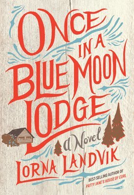 Once in a Blue Moon Lodge 1