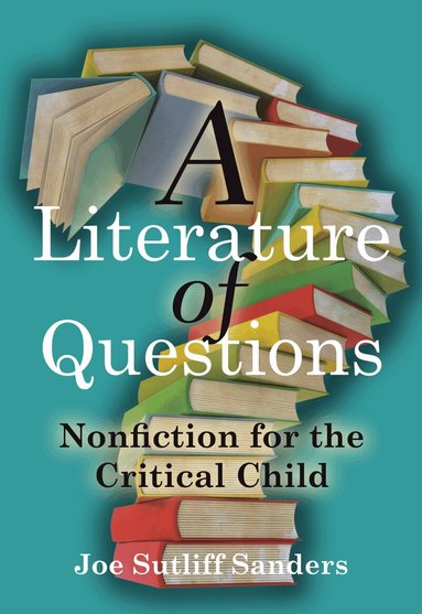 Joe Sutliff Sanders - Literature of Questions, Inbunden