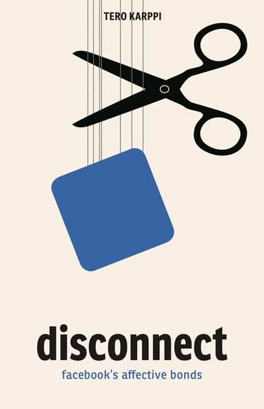 Tero Karppi - Disconnect, Inbunden