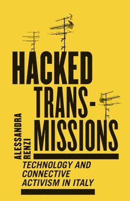 Alessandra Renzi - Hacked Transmissions, Häftad