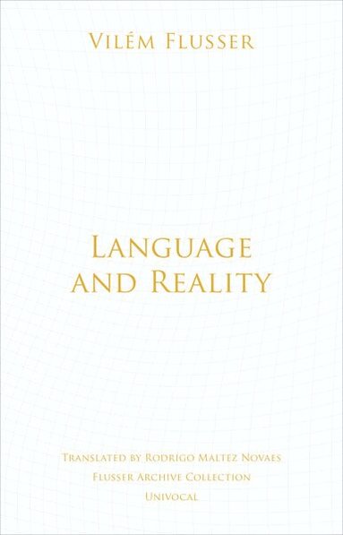 Vilém Flusser - Language and Reality, Häftad