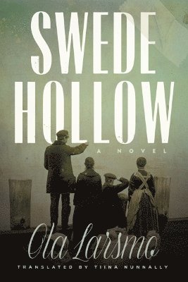 Ola Larsmo - Swede Hollow, Häftad