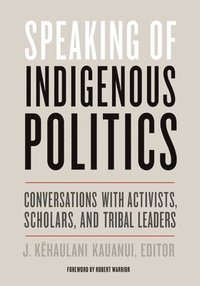 bokomslag Speaking of Indigenous Politics