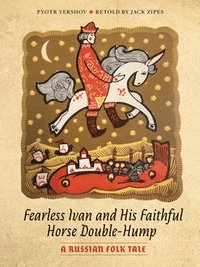 bokomslag Fearless Ivan and His Faithful Horse Double-Hump
