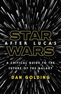 bokomslag Star Wars After Lucas