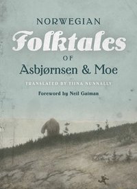 bokomslag The Complete and Original Norwegian Folktales of Asbjrnsen and Moe