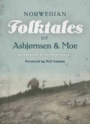 bokomslag The Complete and Original Norwegian Folktales of Asbjrnsen and Moe