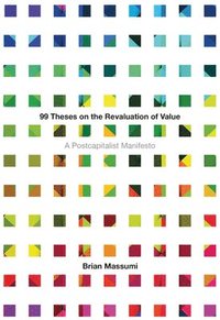 bokomslag 99 Theses on the Revaluation of Value