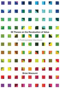 bokomslag 99 Theses on the Revaluation of Value