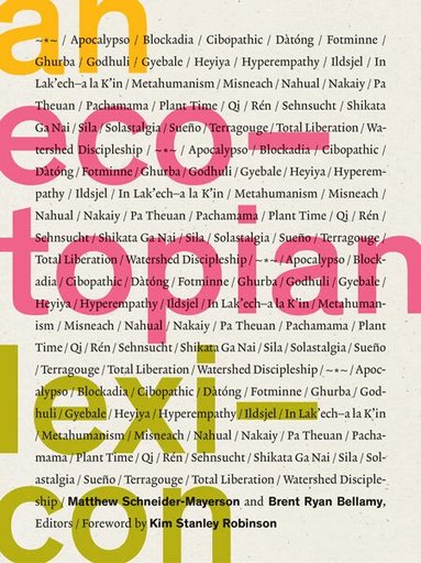 Matthew Schneider-Mayerson, Brent Ryan Bellamy - Ecotopian Lexicon, Häftad