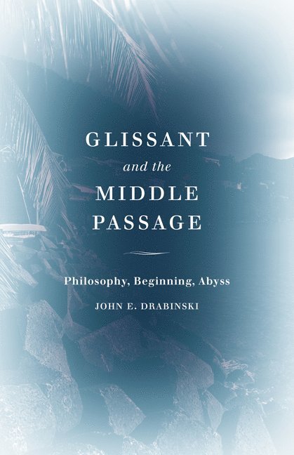Glissant and the Middle Passage