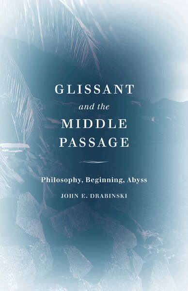 Glissant and the Middle Passage