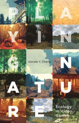 Alenda Y. Chang - Playing Nature, Häftad