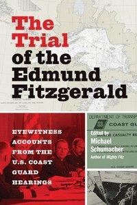 bokomslag The Trial of the Edmund Fitzgerald