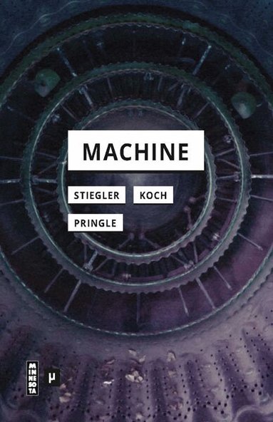 Thomas Pringle, Gertrud Koch, Bernard Stiegler - Machine, Häftad