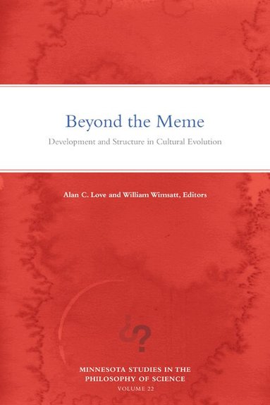 Alan C. Love, William Wimsatt - Beyond the Meme, Inbunden