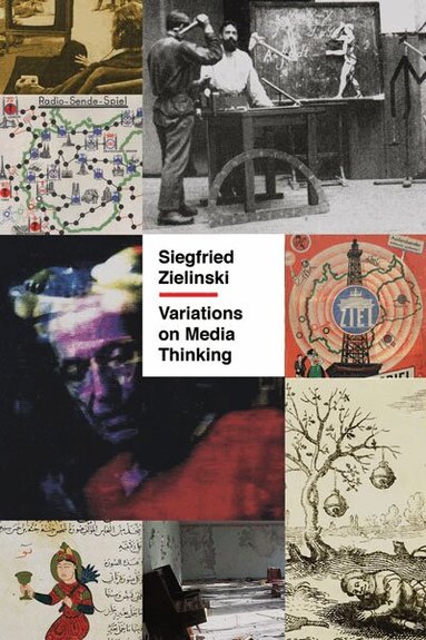 Siegfried Zielinski - Variations on Media Thinking, Häftad