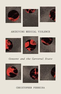 bokomslag Archiving Medical Violence