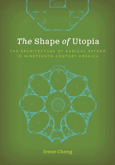 Irene Cheng - Shape of Utopia, Häftad