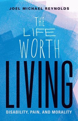 The Life Worth Living 1