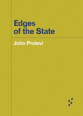 John Protevi - Edges of the State, Häftad