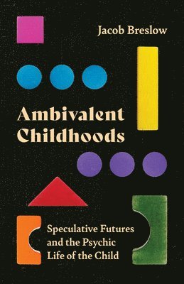 bokomslag Ambivalent Childhoods