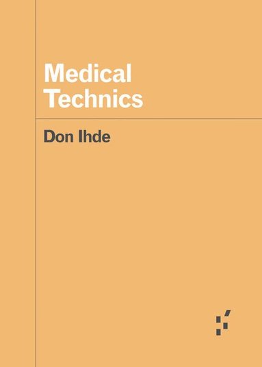 Don Ihde - Medical Technics, Häftad