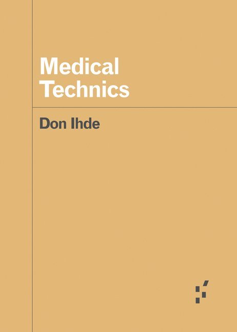 Don Ihde - Medical Technics, Häftad