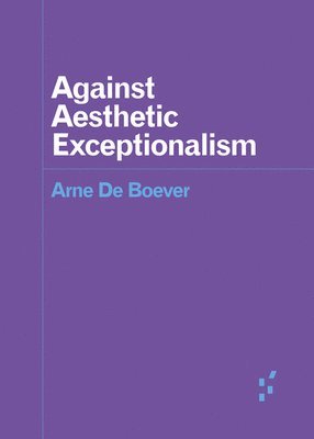 Against Aesthetic Exceptionalism 1