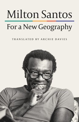 Milton Santos - For a New Geography, Häftad