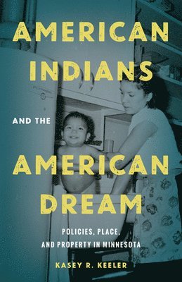 bokomslag American Indians and the American Dream