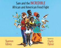 bokomslag Sam and the Incredible African and American Food Fight