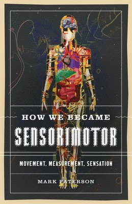 How We Became Sensorimotor 1