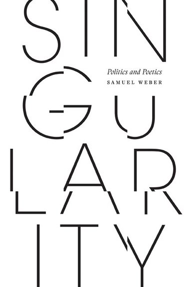 Samuel Weber - Singularity, Inbunden